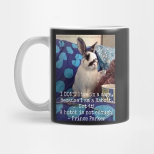 Prince Parker Doesn’t live in a cage! Mug